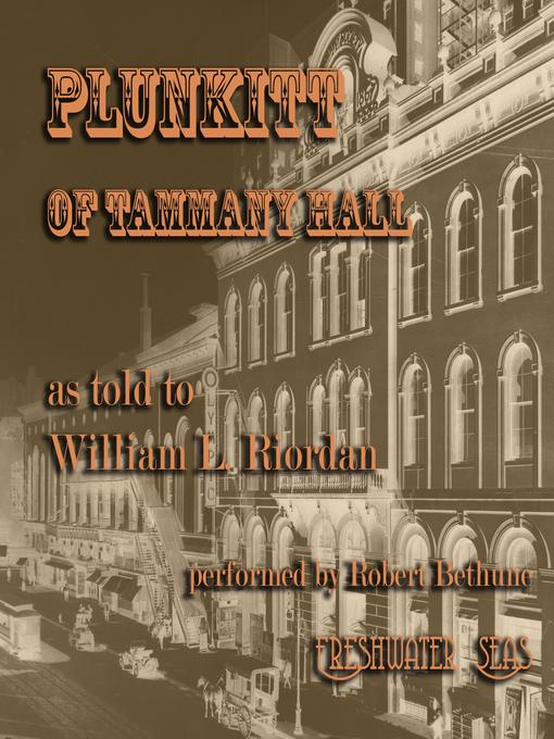 Title details for Plunkitt of Tammany Hall by George Washington Plunkitt - Available